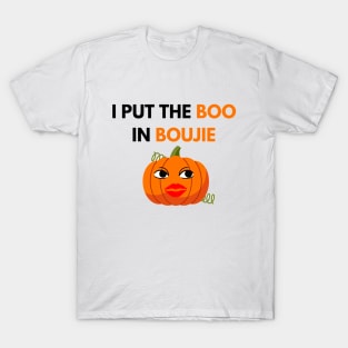 I put the boo in boujie T-Shirt